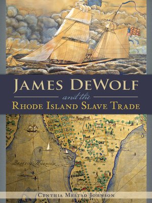 cover image of James DeWolf and the Rhode Island Slave Trade